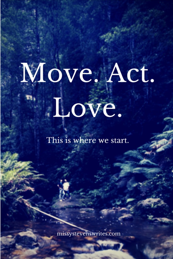 Move. Act. Love.