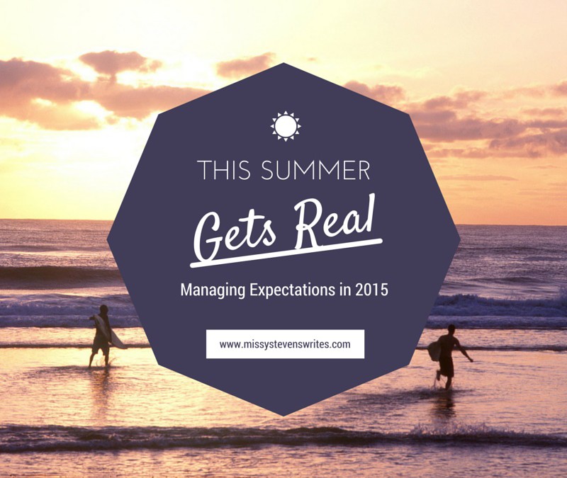 Managing Summertime Expectations (Let’s Get Real)